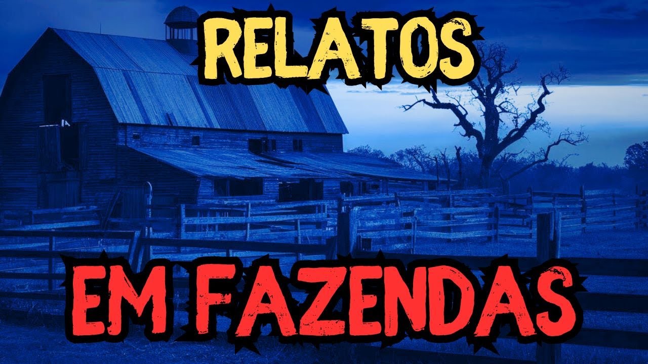 3 RELATOS SOBRENATURAIS EM FAZENDAS - História de terror
