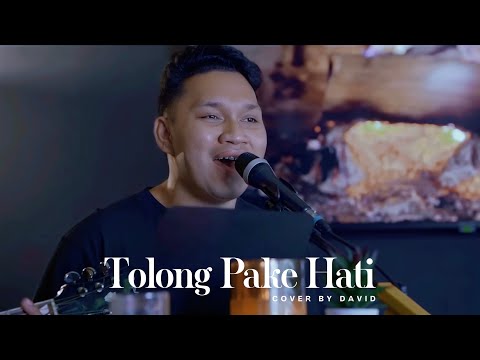 BETO HABIBU - TOLONG PAKE HATI || COVER BY DAVID DETAQ