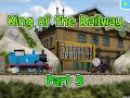 Thomas Friends King Of The Railway App Review Part 3 By PT G