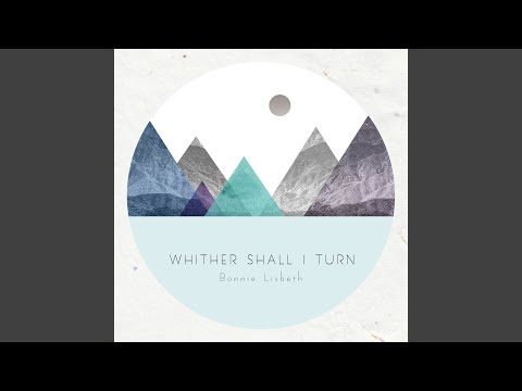Whither Shall I Turn - Bonnie Lisbeth