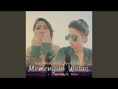 Memengan Welas (feat. Iyus Fauzi)