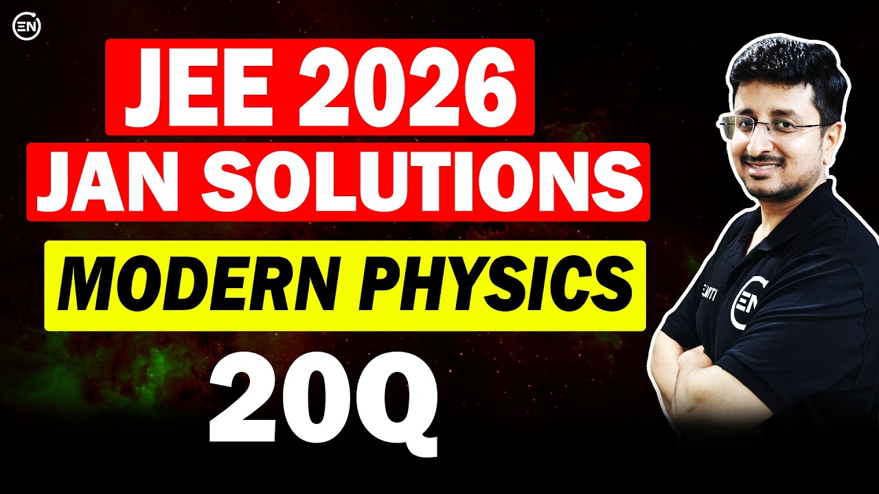 JEE Main 2026 Jan Attempt Solutions - Modern Physics | Eduniti | Mohit Sir