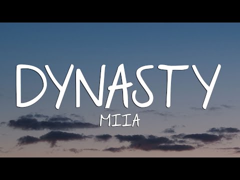 MIIA - Dynasty (Lyrics)