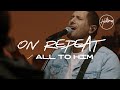 On Repeat All To Him Live At Team Night Hillsong Worship