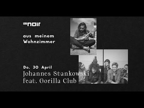 Johannes Stankowski ft. Gorilla Club bei 'aus meinem Wohnzimmer'