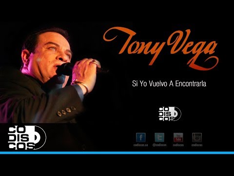 Video Si Yo Vuelvo A Encontrarla (Audio) de Tony Vega