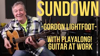 How to play &#39;Sundown&#39; by Gordon Lightfoot - With Playalong!