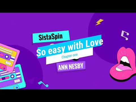 SistaSpin & Ann Nesby - Chapter One - So easy with Love