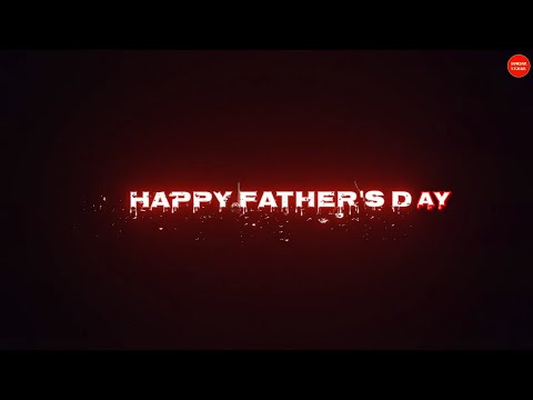 ❤️ Happy Father's Day 2022 Status | 👬 Father's Day Black Scren Status | Father's Love Status