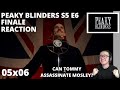 PEAKY BLINDERS S5 E6 MR JONES FINALE REACTION 5x6 CAN TOMMY ASSASSINATE MOSLEY?