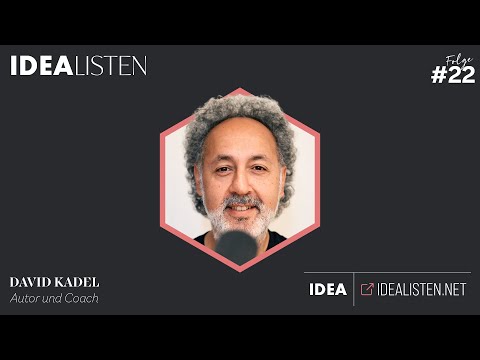 IDEALISTEN #22: David Kadel, Autor und Coach