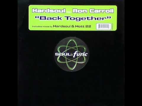 Hardsoul ft Ron Carrol Back Together