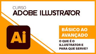 [INTRODUÇÃO DO CURSO] CURSO ADOBE ILLUSTRATOR - O que é o Adobe Illustrator e para que serve?