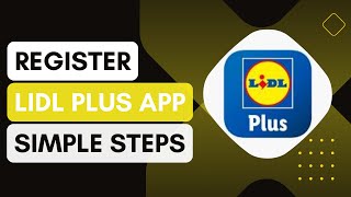 How To Register Lidl Plus App !