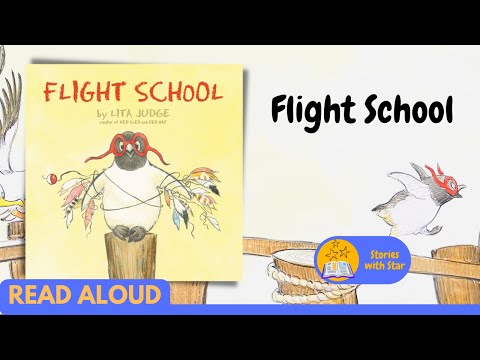 Read Aloud: Flight School by Lita Judge | Stories with Star