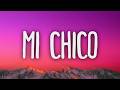 MI CHICO DJ Goja Lyrics She Got That Vibe Mi Chico