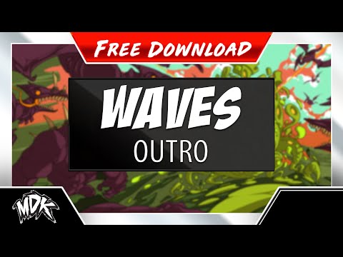 ♪ MDK - Waves (Outro) [FREE DOWNLOAD] ♪