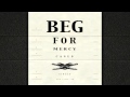Cage9 "Beg for Mercy"