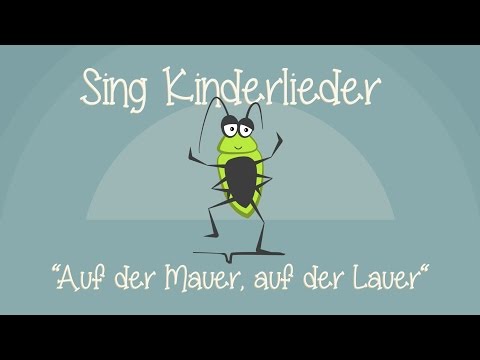 Auf der Mauer, auf der Lauer - Kinderlieder zum Mitsingen | Sing Kinderlieder