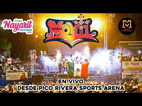 BANDA MOVIL || EN VIVO DESDE LA FERIA NAYARIT EN CALIFORNIA 2024 || PICO RIVERA SPORTS ARENA