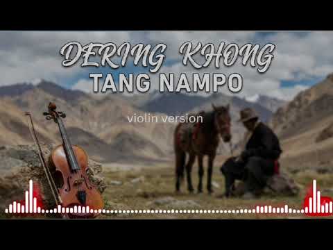 DERINg KHONG TANG NAMPO _ DELWA _ LADAKHI SONG _ violin version 