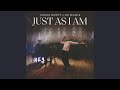 Just As I Am