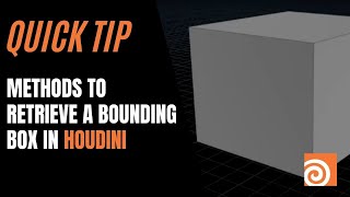Quick Tip: Methods to Retrieve a Bounding Box in Houdini with Alan Tinka