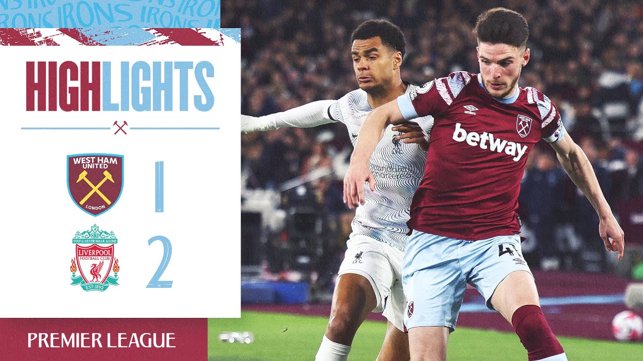 West Ham 1-2 Liverpool | Premier League Highlights