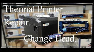 HOW TO CHANGE THERMAL PRINTER HEAD