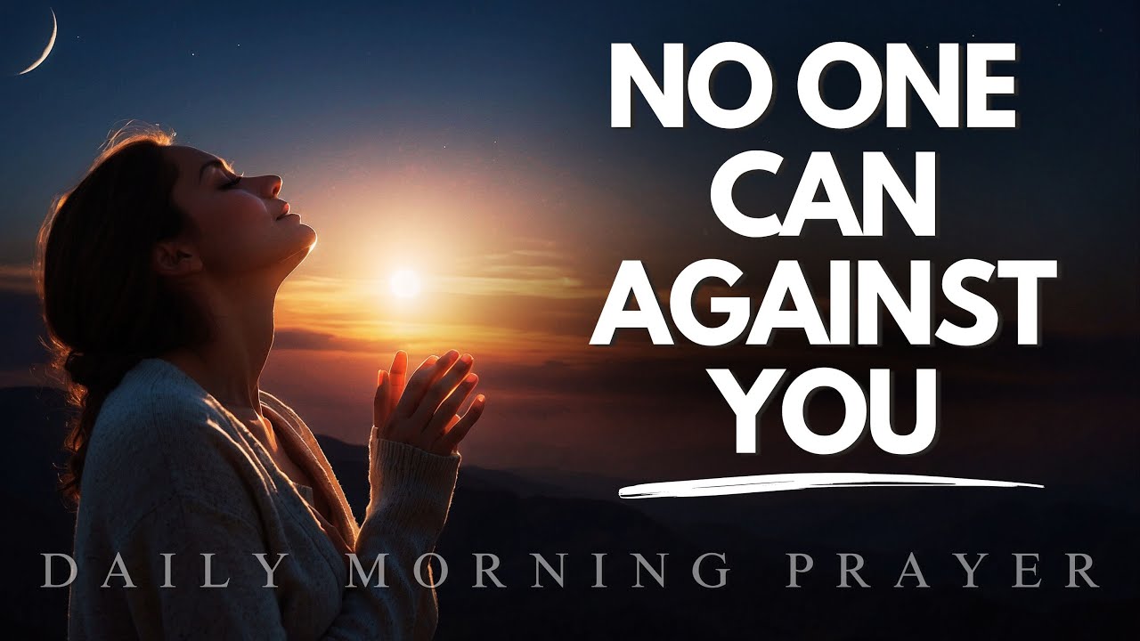 No One Can Against You If God Is For You | Morning Prayer