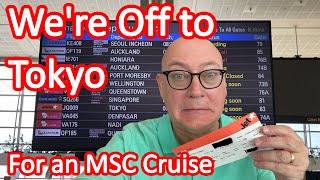 Journey to Tokyo for MSC Bellissima Cruise. Planes, Trains & Automobiles... and Supermarket Dinner