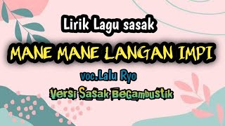 Download lagu LIRIK LAGU SASAK ( MANE MANE LANGAN IMPI ) Versi SasakBegambustik  mp3