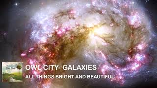 Owl City - Galaxies (Official Music Video)