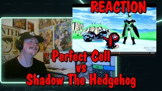 Perfect Cell Vs Shadow The Hedgehog [Part 1] REACTION