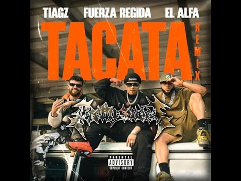 Tiagz X Fuerza Regida X El Alfa - TACATA (Pretty Sweet Remix)