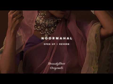 Noormahal [Sped up + Reverb] ~ Chani Nattan, Inderpal Moga, J-Statik