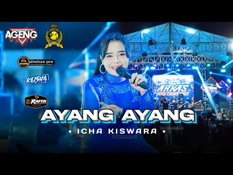 AYANG AYANG • ICHA KISWARA • AGENG MUSIC • LIVE ARKAS GENERATION JOMBANG