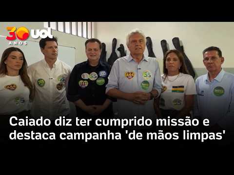 Eleições: Caiado diz ter cumprido missão e destaca campanha 'de mãos limpas'