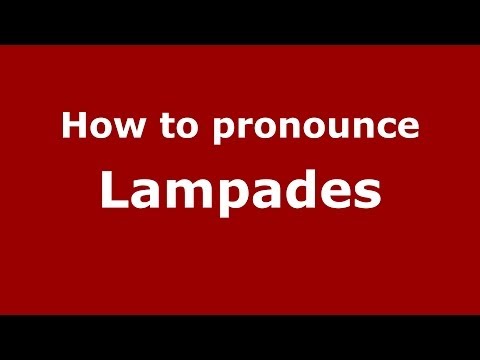 How to pronounce Lampades (Greek/Greece) - PronounceNames.com