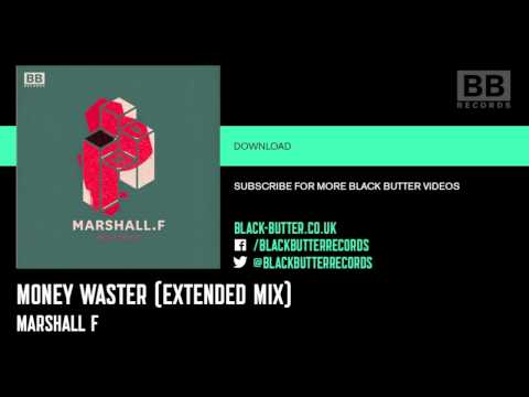 Marshall F - Money Waster (Extended Mix)