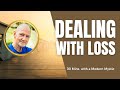 Dealing With Loss 30 Minutes With A Modern Mystic
