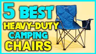 ✅Top 5 : Best Camping Chair Review - Best Chairs for Camping