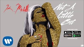 K. Michelle - Not A Little Bit video