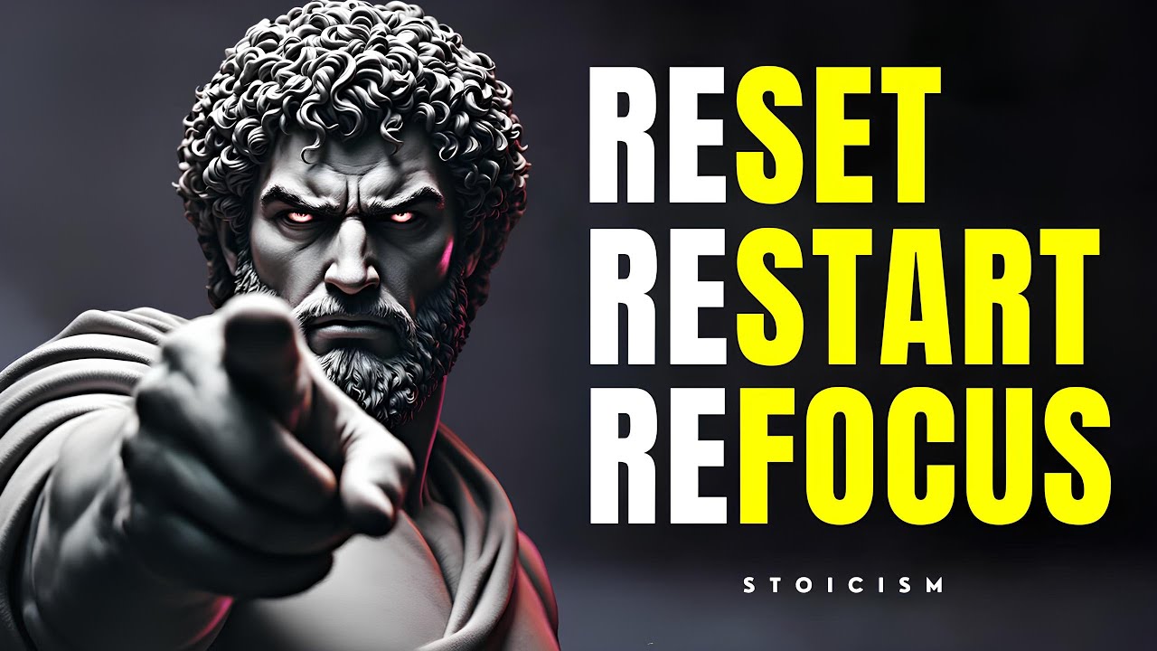 RESET, RESTART, REFOCUS – DESTROY WEAKNESS & REBUILD YOUR LIFE! | STOIC MINDSET