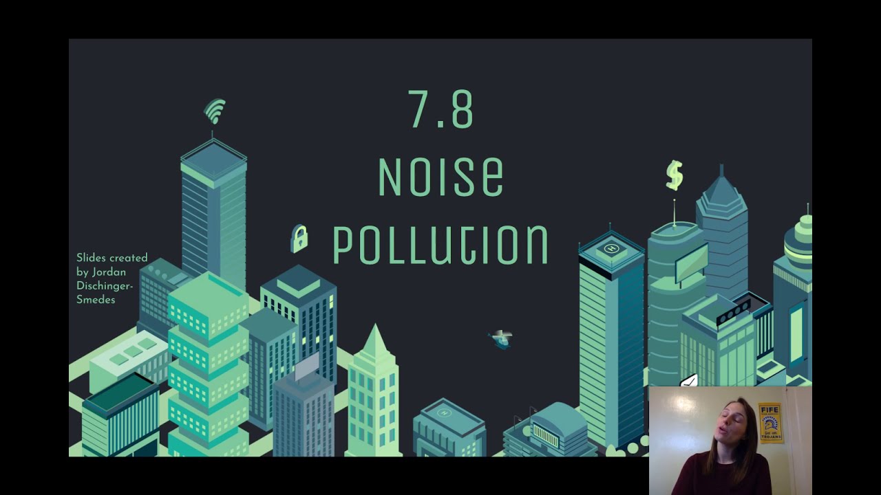 7.8 Notes - Noise Pollution