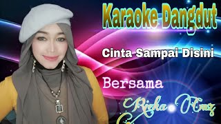 Download lagu Cinta Sampai Disini | Karaoke Dangdut Duet Bersama Rieka Cmz mp3 Download lagu Cinta Sampai Disini | Karaoke Dangdut Duet Bersama Rieka Cmz mp3