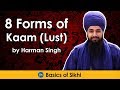8 Forms of Kaam (Lust) by Harman Singh