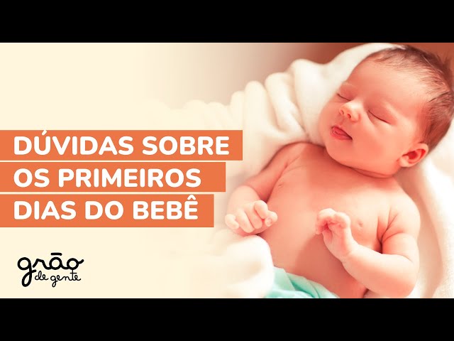 PRIMEIROS DIAS DO BEBÊ | 15 RESPOSTAS QUE VOCÊ PRECISA SABER