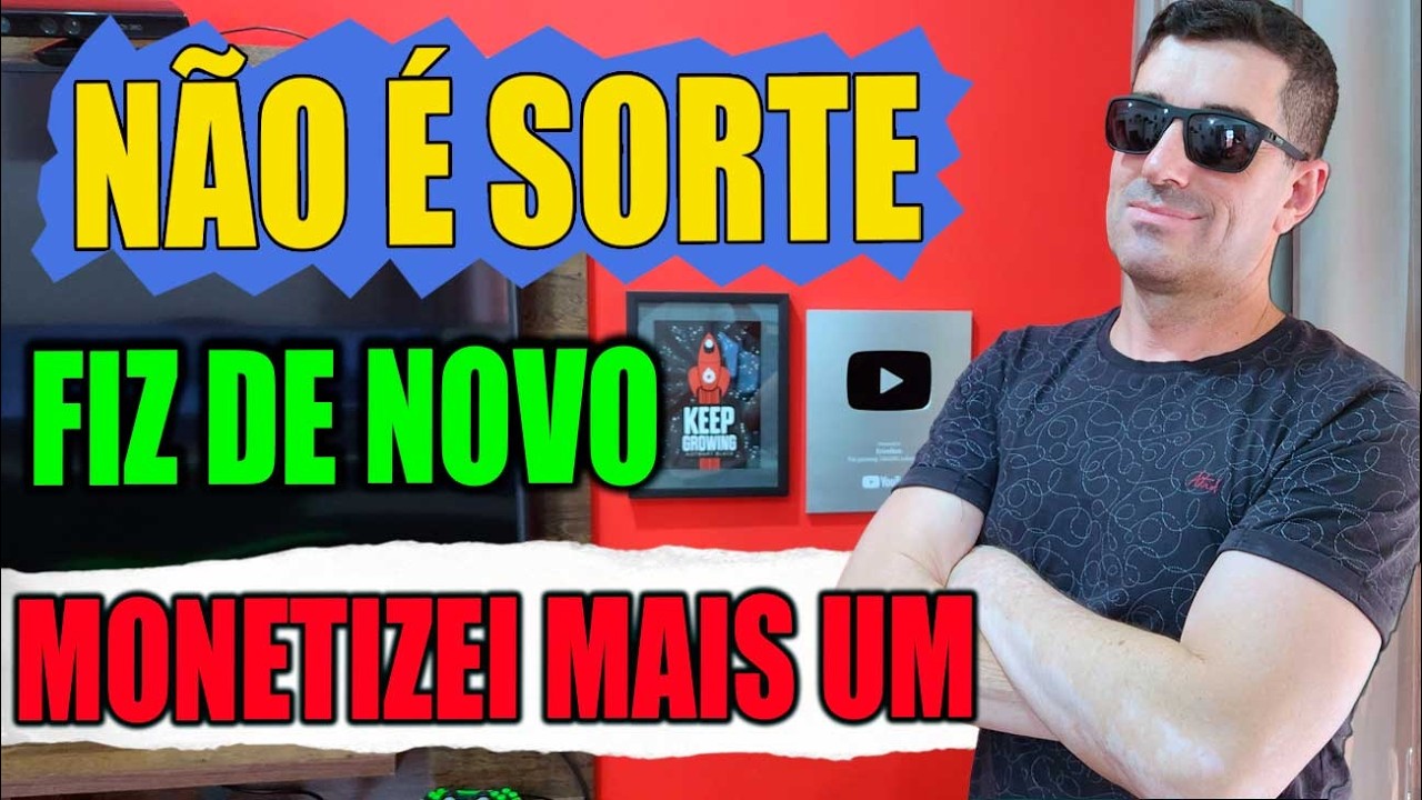 Nada de Sorte, é saber fazer! Monetizei o que eles diziam não monetizar e provei que dá certo!