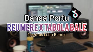 Download lagu DANSA PORTU REU MERE X TABOLA BALE🔥 NGGINUS LEBU REMIX mp3 Download lagu DANSA PORTU REU MERE X TABOLA BALE🔥 NGGINUS LEBU REMIX mp3
